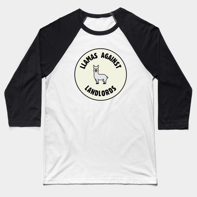 Llamas Against Landlords - Anti Landlord Baseball T-Shirt by Football from the Left